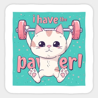 i have the pawer Sticker